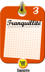 descriptif de notre formule Tranquillité